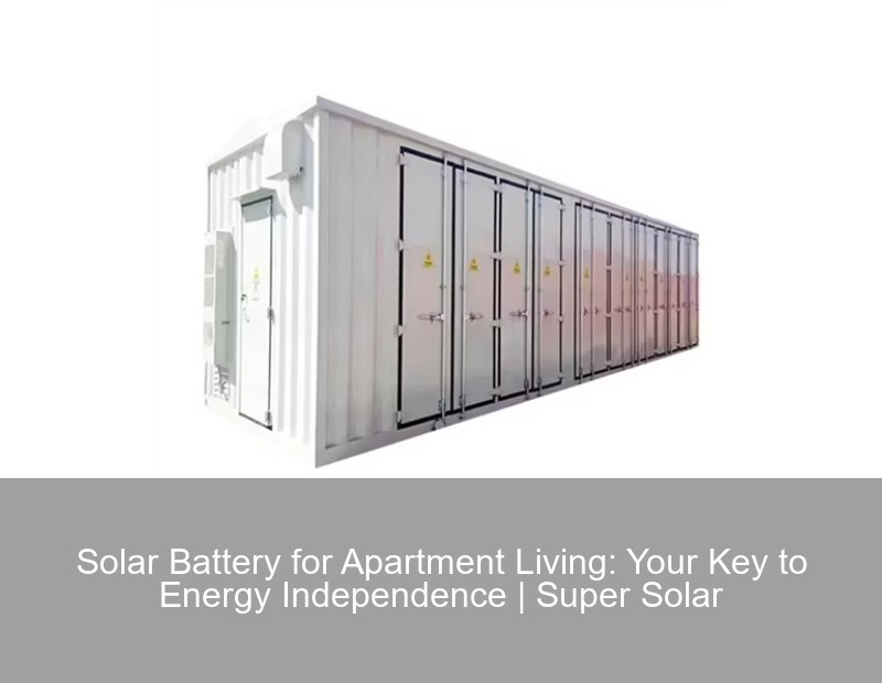 Solar Battery for Apartment Living: Your Key to Energy Independence ...